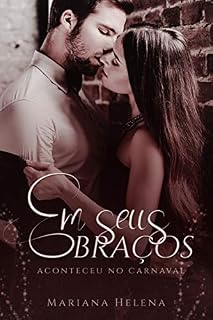Livro Em seus Braços: Aconteceu no Carnaval