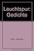 Leuchtspur: Gedichte