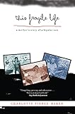 This Fragile Life: A Mother's Story of a Bipolar Son by Charlotte Pierce-Baker
