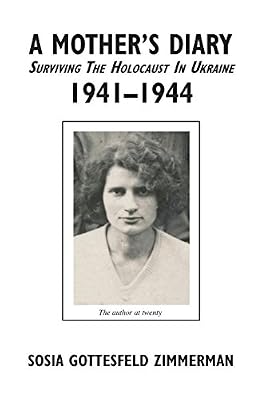A Mother's Diary: Surviving the Holocaust in Ukraine, 1941-1944