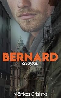 Livro Bernard (Os Marshall's Livro 4)