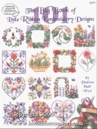 The Big Book of Little Ribbon Embroidery Designs by Deanna West