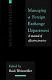 Managing a Foreign Exchange Department : A Manual of Effective Practice, , 0899307388