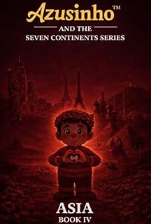 Livro Azusinho-Sete Continentes · Ásia · Livro IV · Luta: Uma permanência silenciosa (Azusinho · Sete Continentes 10)