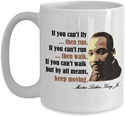 Martin Luther King Mug Dr King Jr MLK Keep Moving Funny Inspirational Quote Philosophy Civil Rights Activist Coffee Mugs Cup Best Office Work Gifts