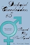 Dickgirl Cheerleaders #5: Shared by the Squad
