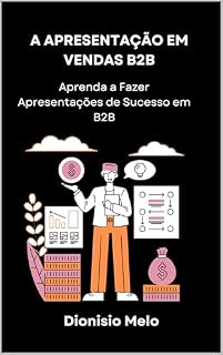 Livro A APRESENTAÇÃO EM VENDAS B2B