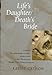 Life's Daughter/Death's Bride by 