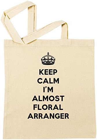 Keep Calm I'm Almost Floral Arranger Shopping Bag Beach Cotton Reusable