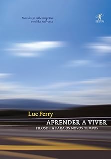 Livro Aprender a viver: Filosofia para os novos tempos