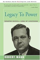 Legacy To Power: Senator Russell Long of Louisiana Paperback