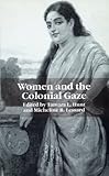 Women and the Colonial Gaze, , 0814736475