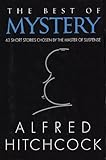 The Best of Mystery: 63 Short Stories Chosen by the Master of Suspense