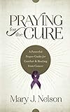 Praying for the Cure by Mary Nelson