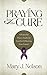 Praying for the Cure by Mary Nelson