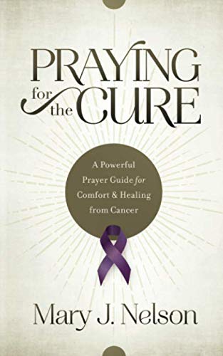 Praying for the Cure by Mary Nelson