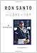 Ron Santo: For the Love of Ivy