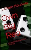 Own Big Red: A Complete Craps Betting System