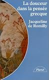 La douceur dans la pensee grecque by