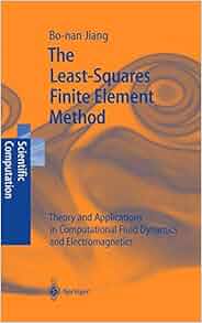 The Least Squares Finite Element Method Theory And