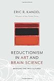 Reductionism in Art and Brain Science: Bridging the Two Cultures