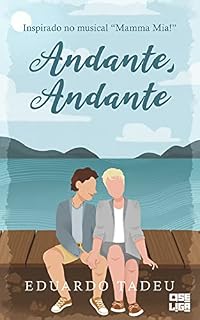 Livro Andante, Andante: Inspirado no musical Mamma Mia! (Tudo Parece Melhor em Musicais Livro 5)