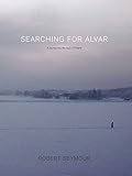 Searching for Alvar: A journey into the soul of Finland by 