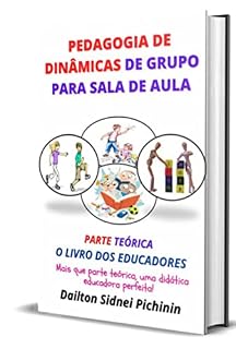 Livro Pedagogia De Dinâmicas De Grupo Para Sala De Aula.