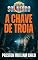 Livro A chave de Troia (Ordem do Sol Negro Livro 44)