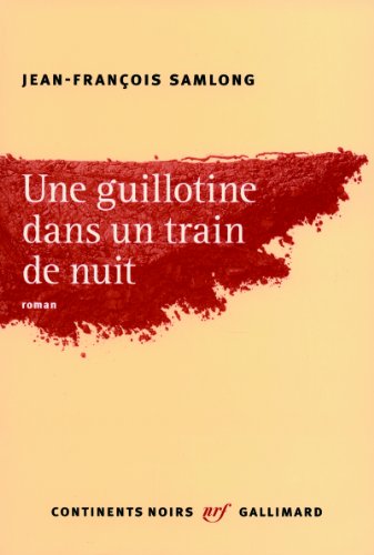 Une  guillotine dans un train de nuit