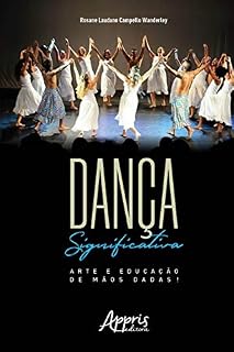 Livro Dança Significativa: Arte e Educação de Mãos Dadas!