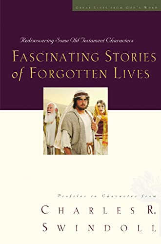 Fascinating Stories of Forgotten Lives: Rediscovering Some Old Testament Characters (9) (Great Lives Series)