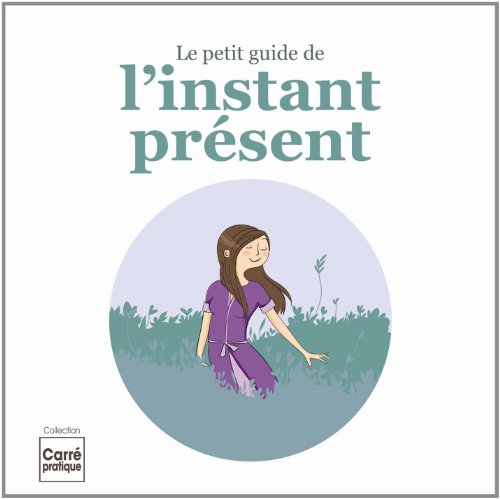 Le  petit guide de l'instant présent