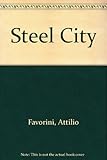 Image de Steel City: A Docudrama in Three Acts