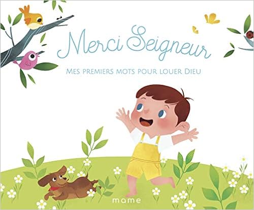 Merci Seigneur - Mes premiers mots pour louer Dieu, by Augustine Gadient Merci Seigneur - Mes premiers mots pour louer Dieu, by Augustine Gadient