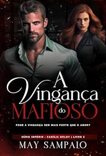 Livro A Vingança do Mafioso: Família Império Orlov: Livro 2