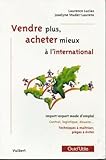Image de Vendre plus, acheter mieux Ã  l'international (French Edition)