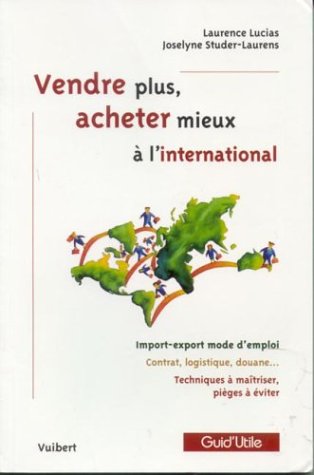 Vendre plus, acheter mieux à l'international
