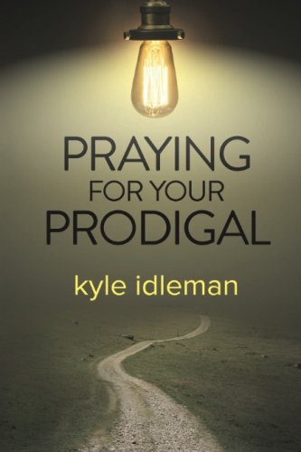 Praying for Your Prodigal