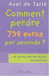 Comment perdre 739 euros par seconde ?