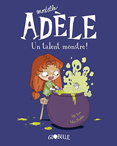 Mortelle Adele 6/Un talent monstre! (French Edition) Mortelle Adele 6/Un talent monstre! (French Edition)