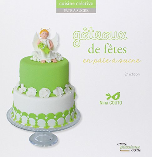 Gâteaux de fête en pâte à sucre by Nina Couto