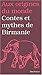 contes et mythes de birmanie by Maurice Coyaud, Aux origines du monde