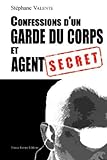 Confessions d'un garde du corps et agent secret by 