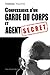 Confessions d'un garde du corps et agent secret by 