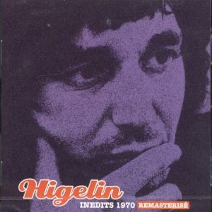 Jacques Higelin - Inedits 1970 - Zortam Music
