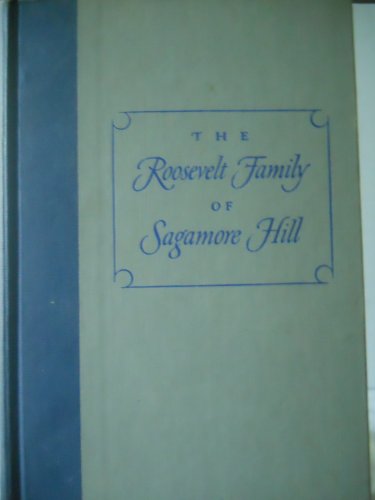 The Roosevelt family of Sagamore Hill