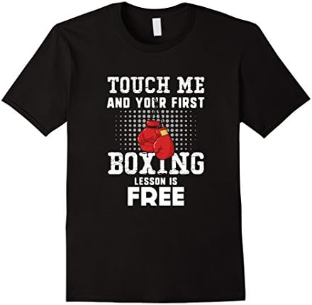 Men's Touch Me and Your First Boxing Lesson is Free! Boxer T-Shirt Small Black