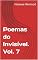 Livro Poemas do Invisível. Vol. 7 (Poemas do Invisível(vol. 1 a 9). O volume 10 está em preparação)