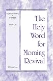 The Holy Word for Morning Revival - Crystallization-study of Genesis, Volume 1